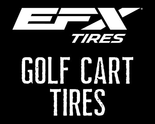 GOLF CART TIRES BY EFX